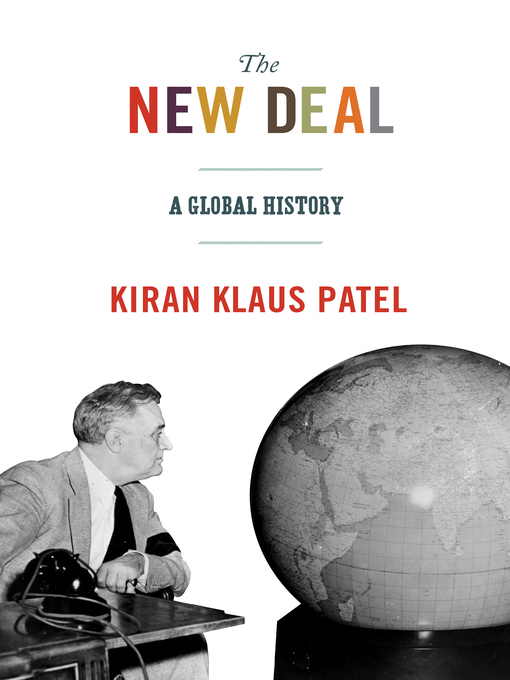 Title details for The New Deal by Kiran Klaus Patel - Available